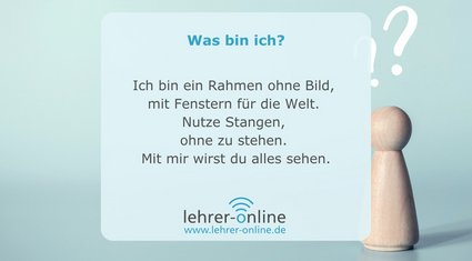 Ich bin ein Rahmen ohne Bild, mit Fenstern für die Welt. Nutze Stangen, ohne zu stehen. Mit mir wirst du alles sehen.