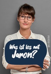 Was ist los mit Jaron?