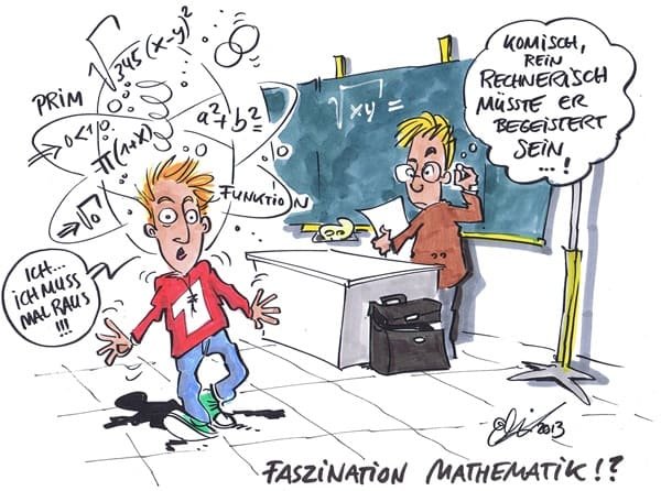 Cartoon: Mathematik von Michael Hüter Mathematik-Lehrer vermittelt im Unterricht seine Leidenschaft für Mathematik