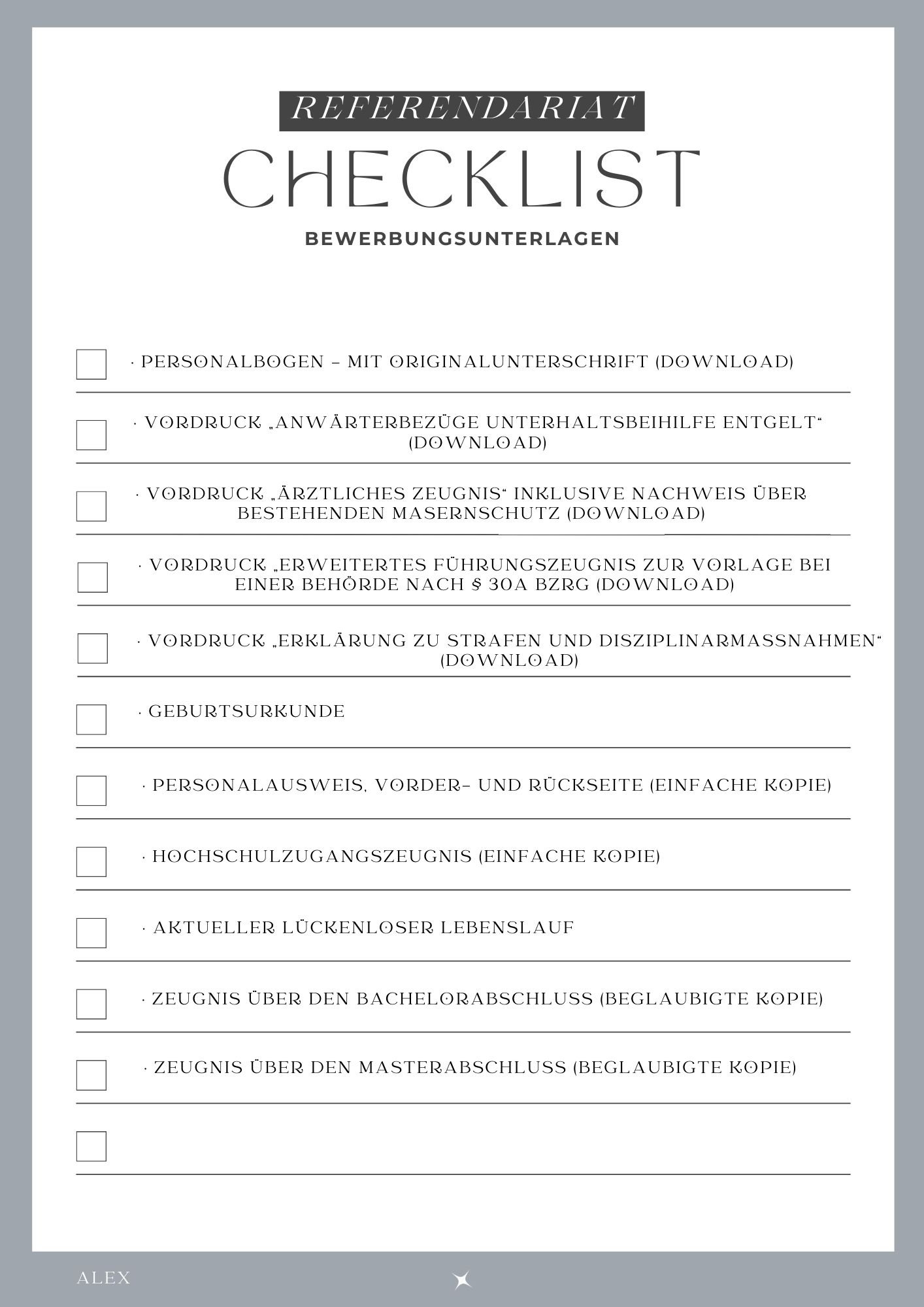 Checkliste erforderliche Dokumente für die Zulassung zum Referendariat Checkliste erforderliche Dokumente für die Zulassung zum Referendariat