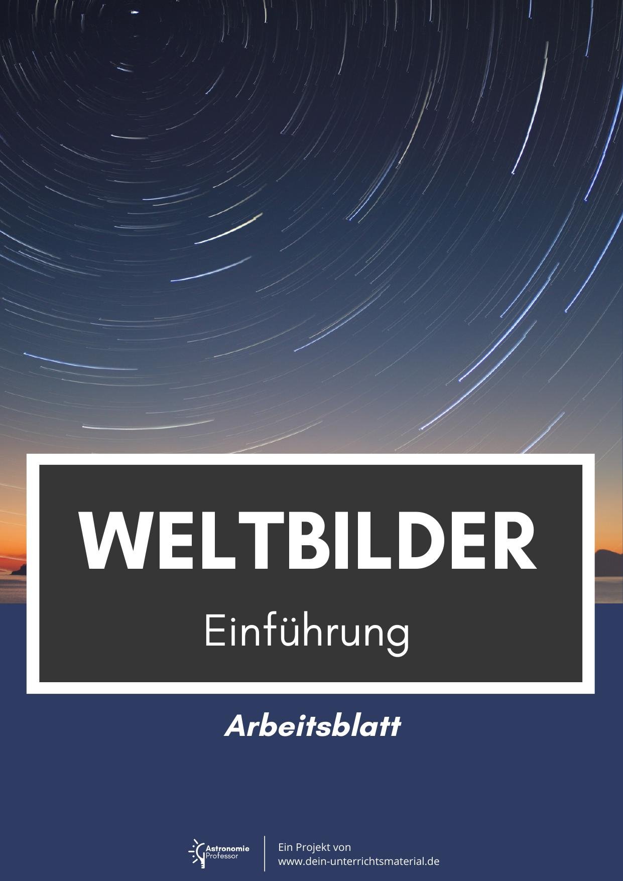 Dein Unterrichtsmaterial Astronomieprofessor Arbeitsblatt Weltbilder