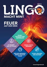 Lingo macht MINT Lingo MINT: DaF und DaZ mit MINT-Themen – Neu: Ausgabe 6: Feuer auf der Erde