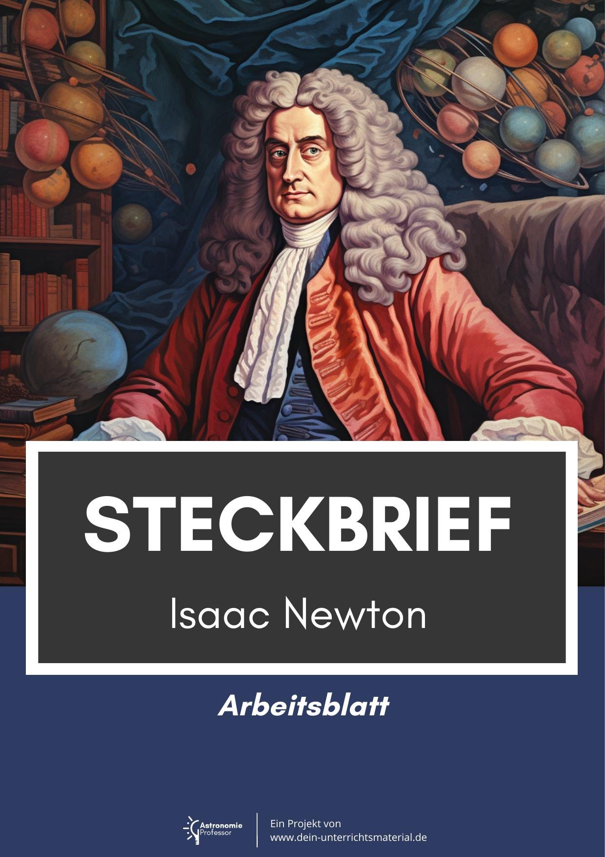 Dein Unterrichtsmaterial Astronomieprofessor Isaac Newton Steckbrief