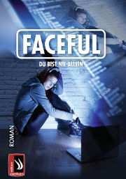 FACEFUL – Du bist nie allein Soziale Netzwerke und künstliche Intelligenz: "FACEFUL – Du bist nie allein" als Klassenlektüre