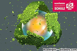 Nachhaltigkeit und Klimaschutz in Schule und Handwerk