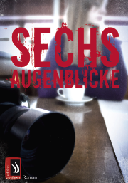 Sechs Augenblicke