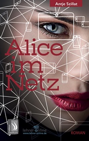 Alice im Netz | Klassenlektüre Cybermobbing Buchcover "Alice im Netz"