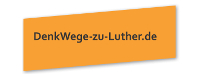 Projekt "DenkWege zu Luther"