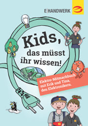 E-Handwerk: Kids, das müsst ihr wissen!