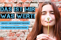 Kreativ- und Schreibwettbewerb "Das ist mir was wert" für Mädchen und junge Frauen Junge Frau kann am Wettbewerb von Lizzynet teilnehmen