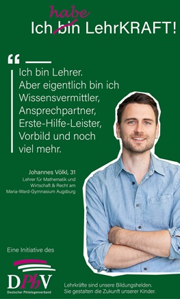 Ich habe LehrKRAFT | Deutscher Philologenverband Kampagne LehrKRAFT; Hr. Völkl