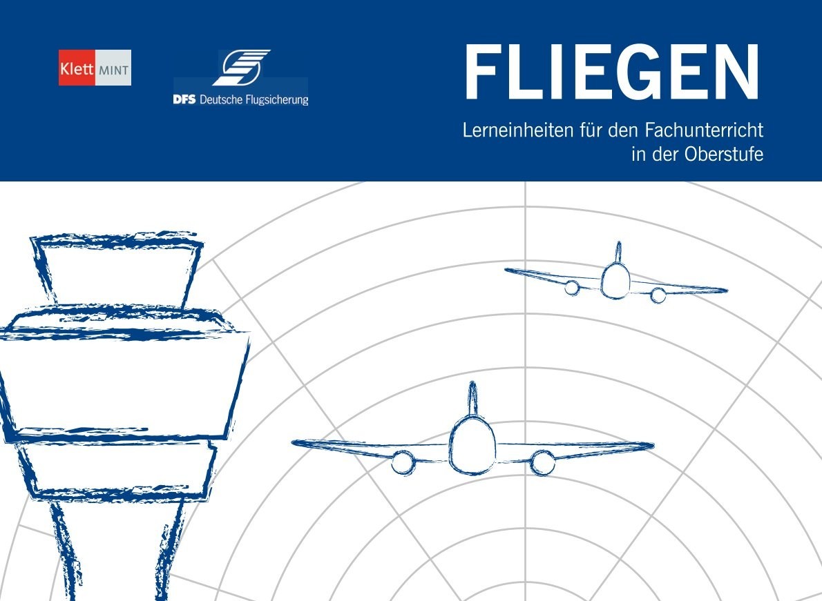 Lehrbuch "Fliegen": MINT-Unterrichtsmaterial für die Sek II Cover des Lehrbuchs "Fliegen": Tower und Flugzeuge