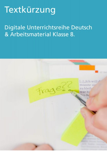 Unterrichtsreihe Deutsch: Textkürzung Klasse 8