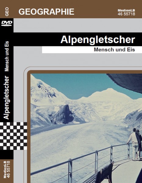 Alpengletscher - Mensch und Eis: DVD mit Begleitmaterial