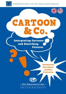 Cartoon & Co. – Interpreting Cartoons and Describing Pictures