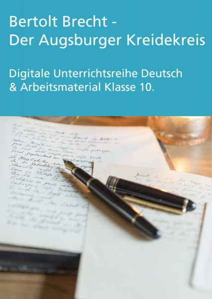Unterrichtsreihe Deutsch: Bertolt Brecht, Der Augsburger Kreidekreis Klasse 10