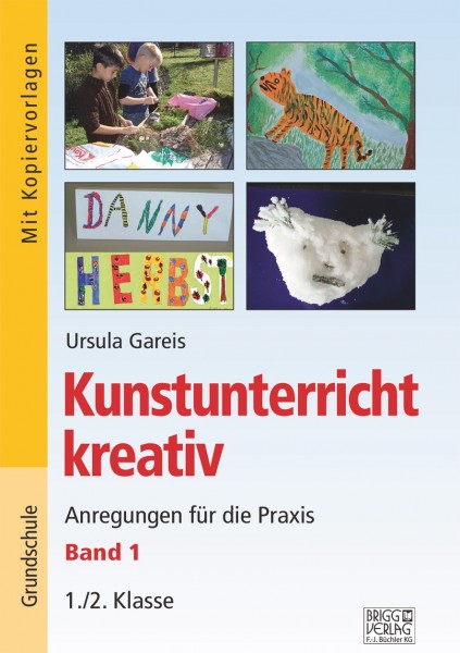 Kunstunterricht kreativ 1./2. Klasse Band 1 Print oder E-Book