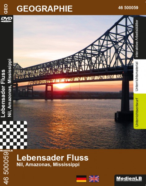Lebensader Fluss - Nil, Amazonas, Mississippi: DVD mit Unterrichtsmaterial