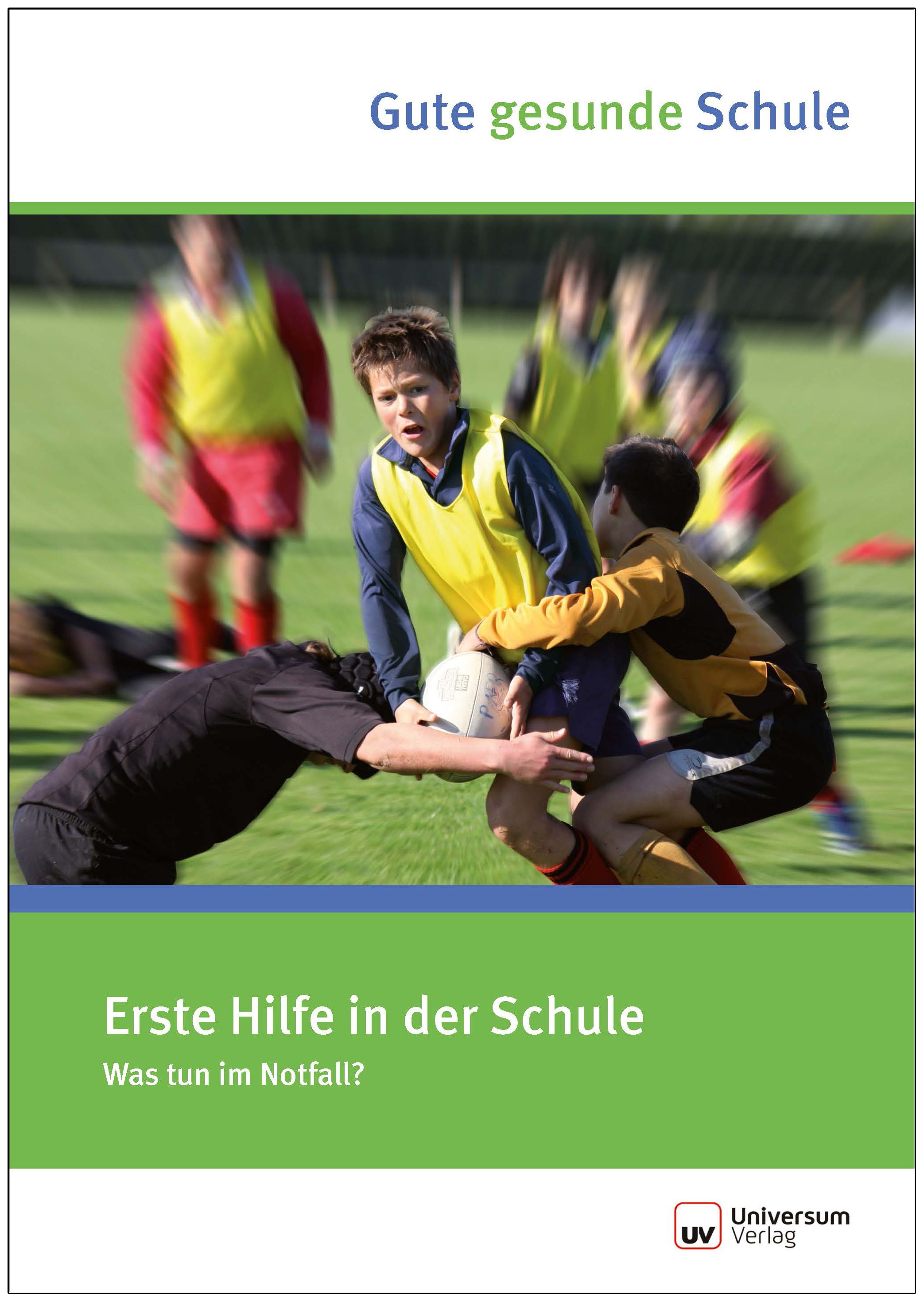 Erste Hilfe in Schulen - Gute gesunde Schule (Broschüre)