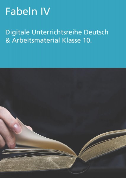 Unterrichtsreihe Deutsch: Fabeln IV Klasse 10