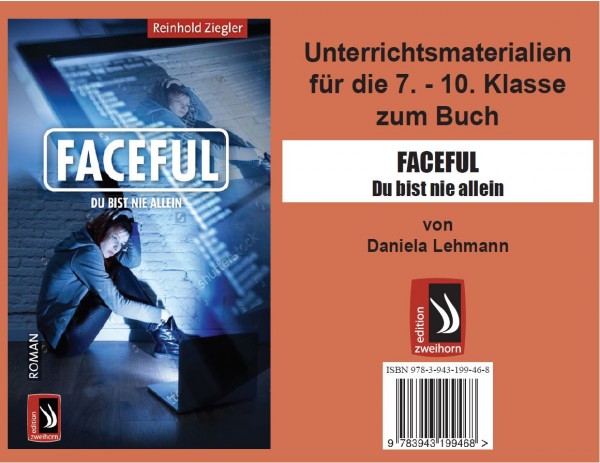 Unterrichtsmaterial zu FACEFUL – Du bist nie allein