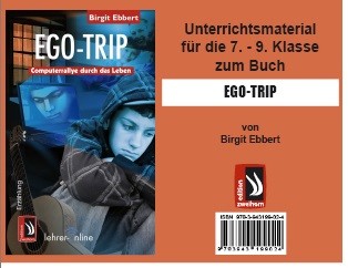 Unterrichtsmaterial zu Ego-Trip - Computerrallye durch das Leben