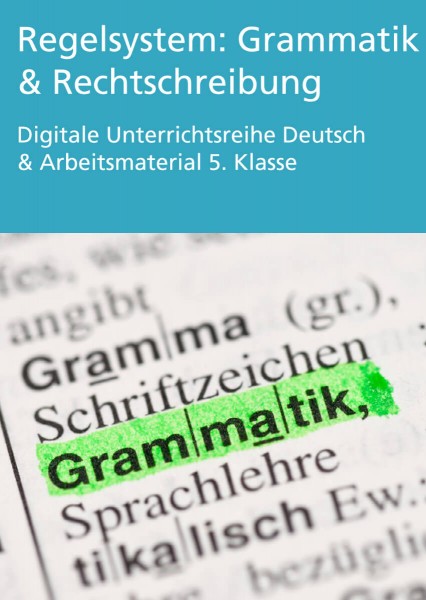 Unterrichtsreihe Deutsch: Regelsystem Klasse 5