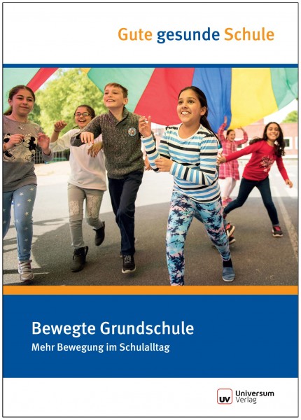Bewegte Grundschule: gute gesunde Schule (Broschüre)