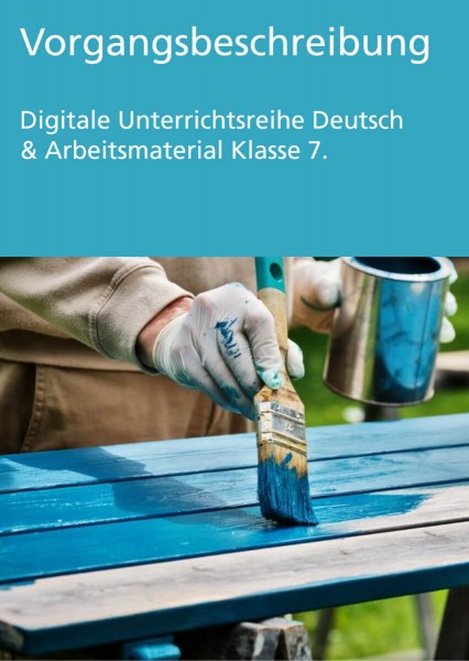 Unterrichtsreihe Deutsch: Vorgangsbeschreibung Klasse 7
