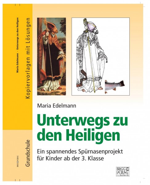 Unterwegs zu den Heiligen - Ein spannendes Spürnasenprojekt für Kinder ab der 3. Klasse
