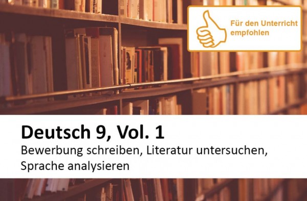 Interaktives Arbeitsheft Deutsch, Bewerbung, Literatur, Sprache 9.
