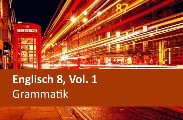 Interaktives Arbeitsheft Englisch Grammatik Sekundarstufe 8