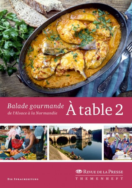 À table2 – Balade gourmande de l’Alsace à la Normandie