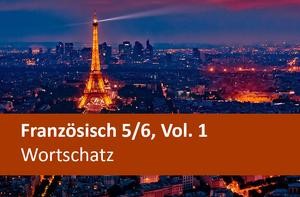 Interaktives Arbeitsheft Französisch Wortschatz Sekundarstufen 5-6