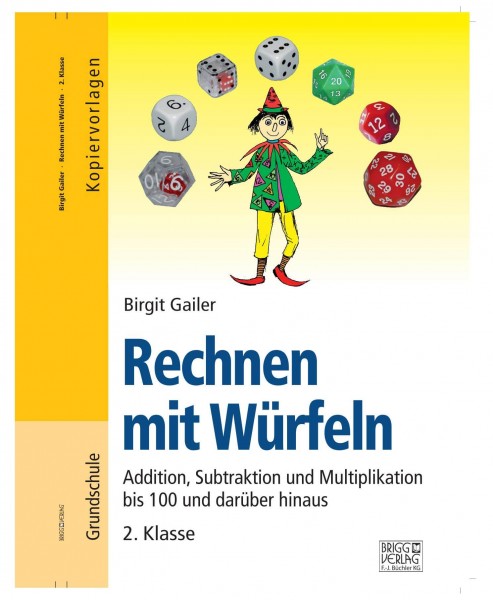 Rechnen mit Würfeln 2. Klasse - Addition, Subtraktion und Multiplikation bis 100 und darüber hinaus