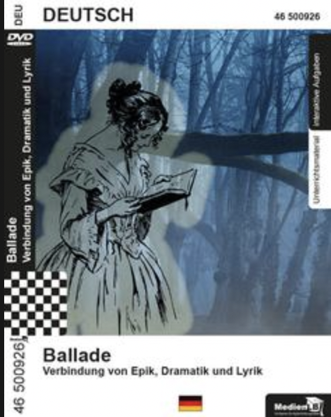 Ballade - Verbindung von Epik, Dramatik und Lyrik: DVD mit Unterrichtsmaterial, interaktiven Übungen