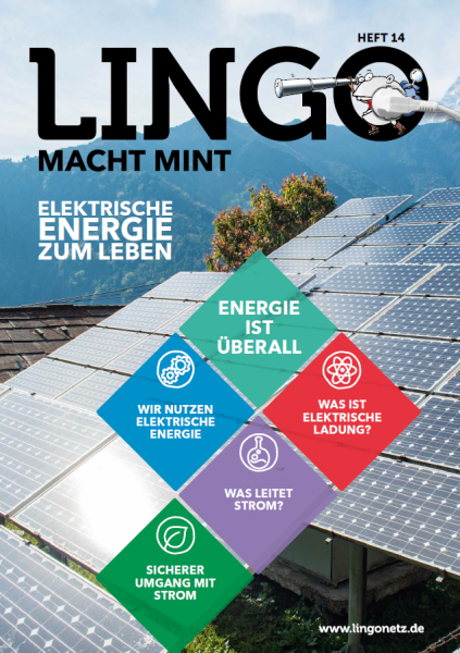 Lingo macht MINT-Magazin - Heft 14 Elektrische Energie zum Leben