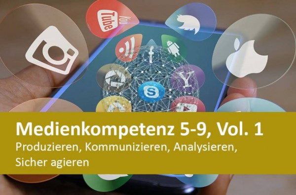 Interaktives Arbeitsheft Medienkompetenz, Produzieren, Kommunizieren, Analysieren, Sicher agieren 5.