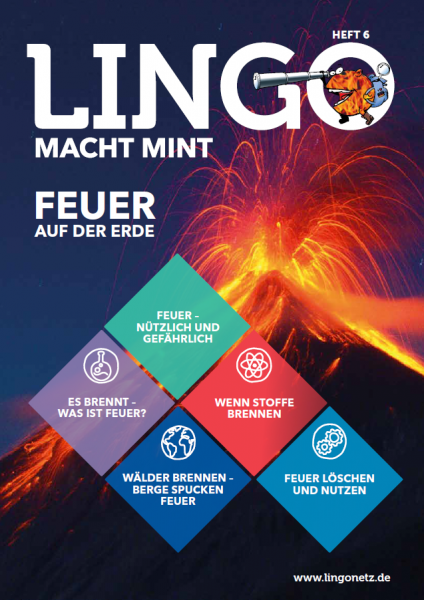 Lingo macht MINT-Magazin - Heft 6 Feuer auf der Erde