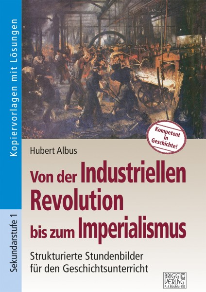Von der Industriellen Revolution bis zum Imperialismus