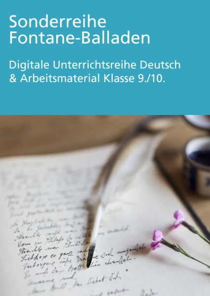 Unterrichtsreihe Deutsch: Sonderreihe Klassen 9/10 Fontane-Balladen