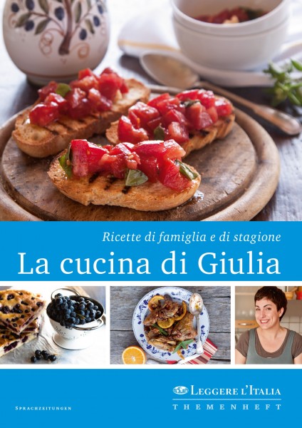 La cucina di Giulia – Ricette di famiglia e di stagione
