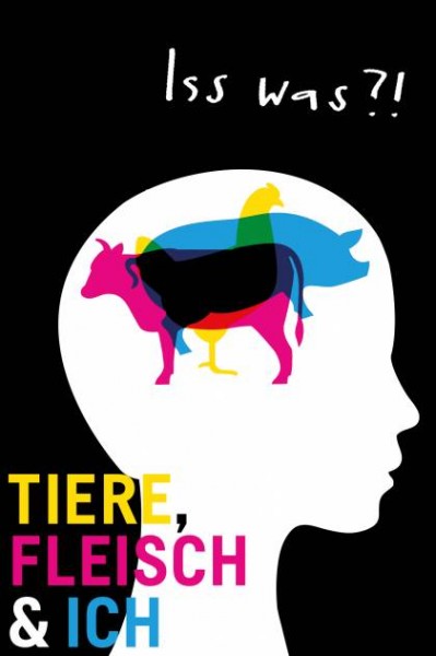 Iss was?! Tiere, Fleisch & Ich