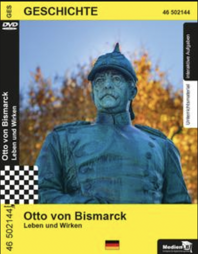 Otto von Bismarck - Leben und Wirken: DVD mit Unterrichtsmaterial, interaktiven Übungen
