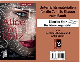 Unterrichtsmaterial zu Alice im Netz: Das Internet vergisst nie!