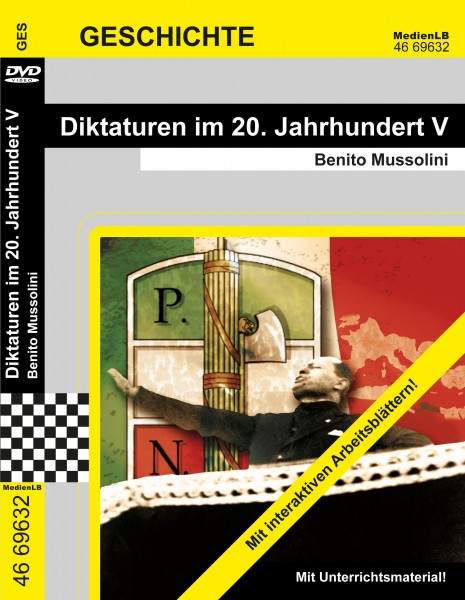 Diktaturen im 20. Jahrhundert V - Benito Mussolini: DVD mit Unterrichts- und Begleitmaterial